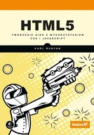 HTML5 Tworzenie gier z wykorzystaniem CSS i JavaScript Karl Bunyan