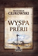 Wyspa na prerii Wojciech Cejrowski