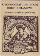 O IKONOGRAFII ŚWIECKIEJ DOBY HUMANIZMU /TEMATY...