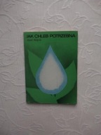JAK CHLEB POTRZEBNA /WODA OSADY RZEKI ZASOBY WODNE