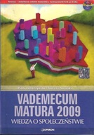 VADEMECUM MATURA 2009 / WIEDZA O SPOŁECZEŃSTWIE.