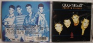 CD CAUGHT IN THE ACT - FOREVER FRIENDS
