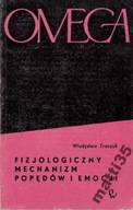 Fizjologiczny mechanizm popędów i emocji Traczyk