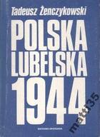 Polska lubelska 1944 Tadeusz Żenczykowski