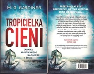 TROPICIELKA CIENI / M. G. GARDINER.