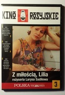 Z MIŁOŚCIĄ, LILIA [DVD] kino rosyjskie