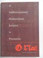 O najdawniejszej drukowanej książce w Poznaniu / początki drukarstwa Poznań