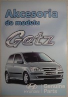HISTORYCZNY PROSPEKT HYUNDAI GETZ - AKCESORIA - OSTATNIA SZTUKA !