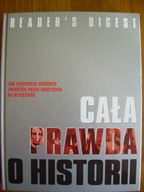 Reader's Digest Cała prawda o historii
