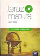 HISTORIA / TERAZ MATURA / TUŻ PRZED EGZAMINEM.