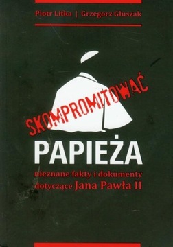 Дискредитация Папы Римского - Гжегож Глушак