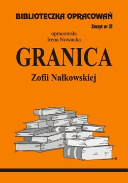 z.21 Granica Z. Nałkowskiej Opracowanie lektury