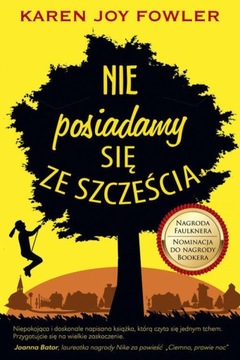 Nie posiadamy się ze szczęścia Karen Joy Fowler /POWYSTAWOWA/