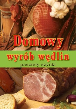 Францишек Вольский Домашние мясные изделия. Паштеты, ветчины