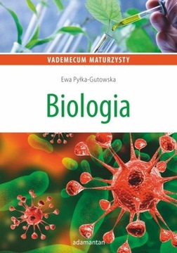 Vademecum maturzysty Biologia Ewa Pyłka-Gutowska