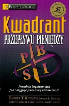 Kwadrant przepływu pieniędzy Robert T. Kiyosaki, Sharon L. Lechter
