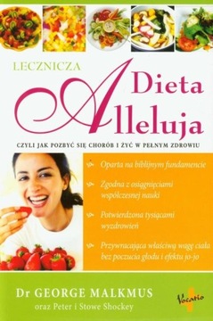 Lecznicza Dieta Alleluja w.2012 Dr George Malkmus