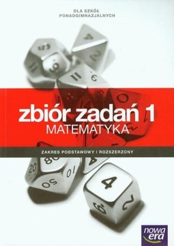 MATEMATYKA 1 ZBIÓR ZADAŃ ZPiR NOWA ERA zak. podstawowy i rozszerzony