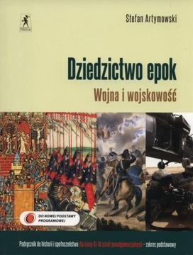 Dziedzictwo epok Wojna i wojskowość Podręcznik do