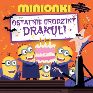 Minionki Ostatnie urodziny Draculi Praca zbiorowa