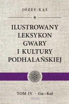 Иллюстрированный словарь подгальского диалекта и культуры.