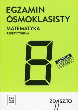 EGZAMIN ÓSMOKLASISTY MATEMATYKA REPETYTORIUM ZDASZ