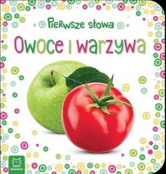 Pierwsze słowa maluszka Owoce i warzywa