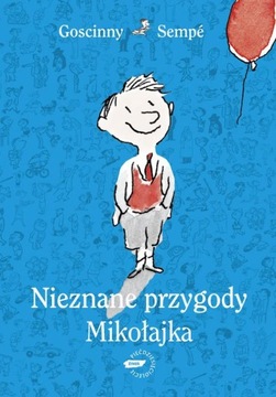 Nieznane przygody Mikołajka Jean-Jacques Sempé, René Goscinny
