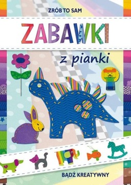 Zabawki z pianki Beata Guzowska