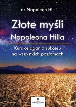 Złote myśli Napoleona Hilla. Kurs osiągania... Studio Astropsychologii 2621