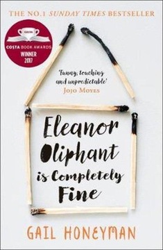 Eleanor Oliphant is Completely Fine Gail Honeyman