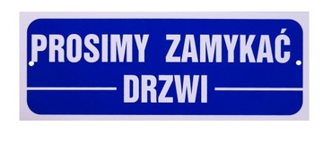 Tabliczka PROSIMY ZAMYKAĆ DRZWI 21x8