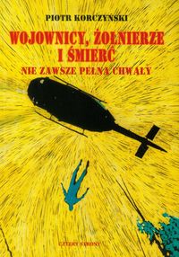 Korczyński Wojownicy, żołnierze i śmierć Nie zawsz