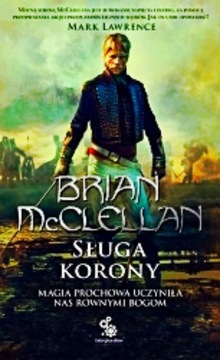 SŁUGA KORONY BRIAN MCCLELLAN PEŁNE 554 STRONY