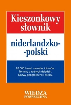 KIESZONKOWY SŁOWNIK NIDERLANDZKO-POLSKI WIEDZA I Z