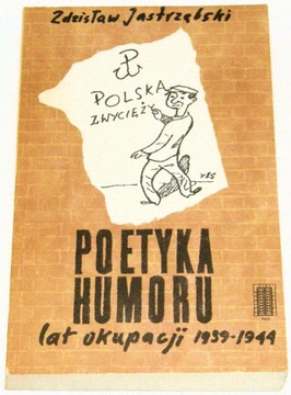 Poetyka humoru lat okupacji 1939-1944 (Zdzisław Jastrzębski, 1986)