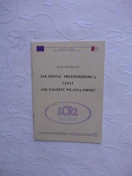 JAK ZOSTAĆ PRZEDSIĘBIORCĄ ZAŁOŻYĆ WŁASNĄ FIRMĘ