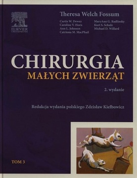 Chirurgia małych zwierząt Tom 3 wydanie 2