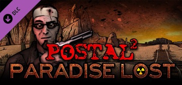 POSTAL 2 Paradise Lost DLC KLUCZ STEAM