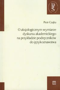 O aksjologicznym wymiarze dyskursu ATUT