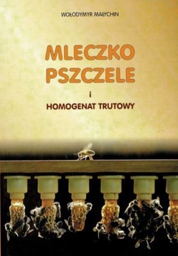 Książka Mleczko pszczele i Homogenat Trutowy