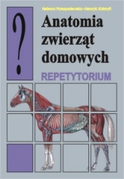 Anatomia zwierząt domowych - repetytorium