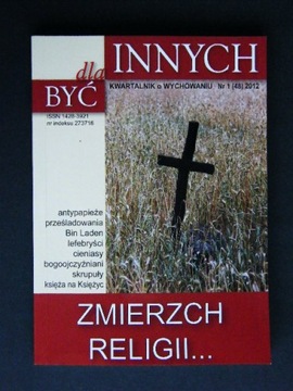 BYĆ DLA INNYCH ZMIERZCH RELIGII KWARTALNIK 1/2012