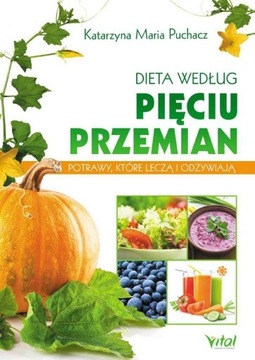 Dieta według Pięciu Przemian - Puchacz K. M.