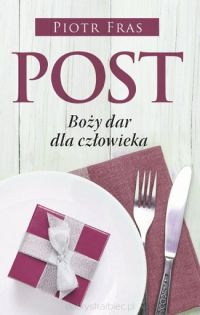 Post - Boży dar dla człowieka