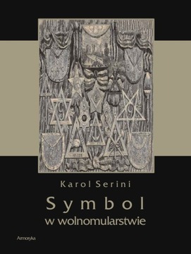 Symbol w wolnomularstwie - Prof. Karol Serini