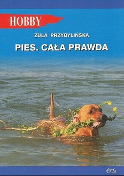 Pies. Cała Prawda Książka Poradnik Z.Przybylińska