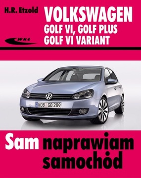 VOLKSWAGEN GOLF VI 1.4 TSI (od X 2008) INSTRUKCJA