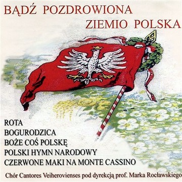 BĄDŹ POZDROWIONA ZIEMIO POLSKA - PATRIOTYCZNA!