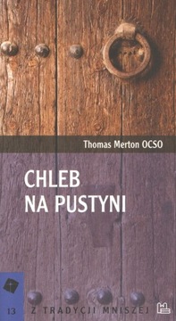 Chleb na pustyni Thomas Merton OCSO Wyd. Tyniec